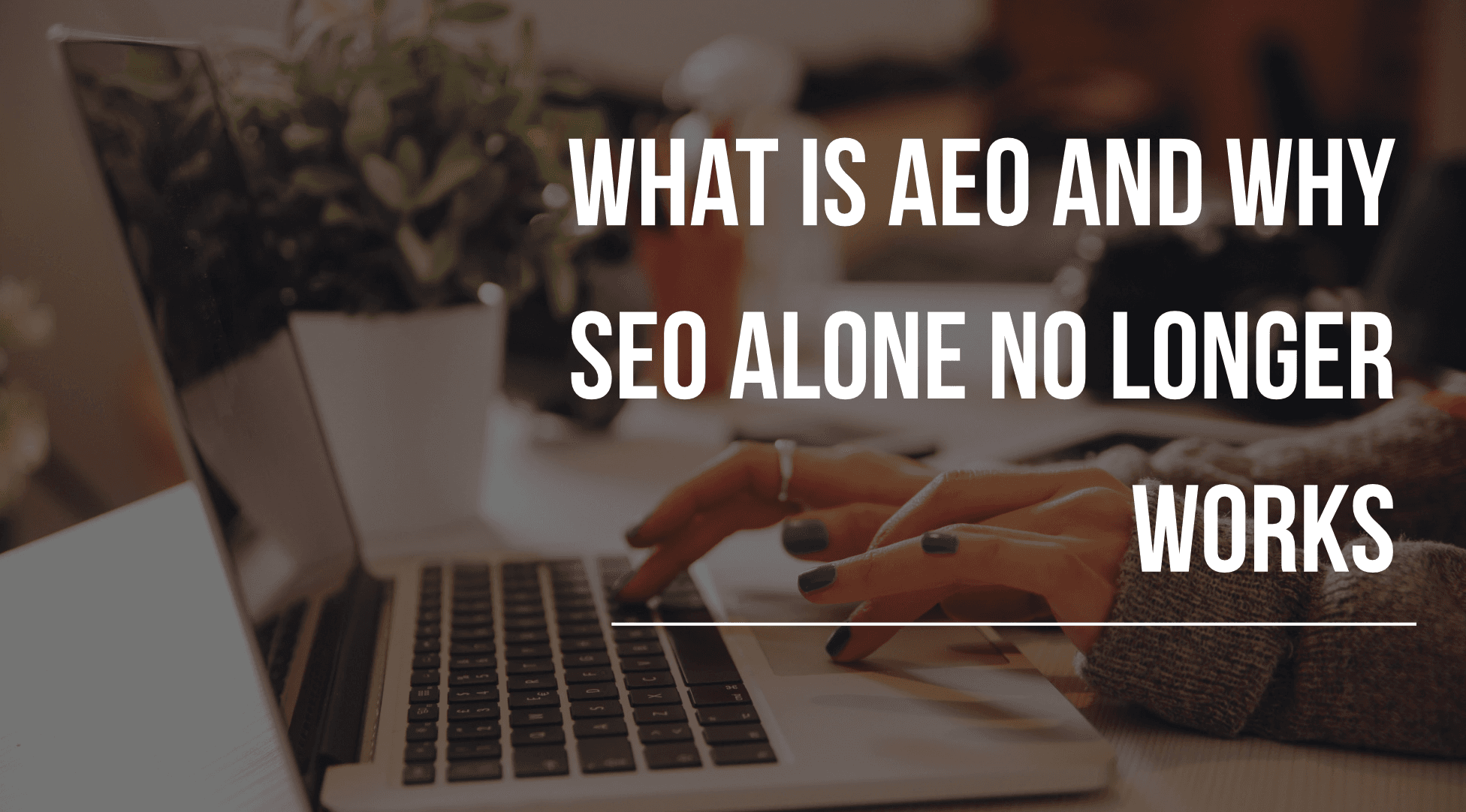 What Is AEO and Why SEO Alone No Longer Works